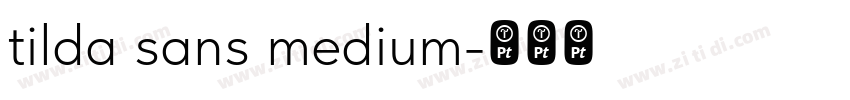 tilda sans medium字体转换